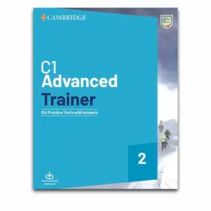 Cambridge C1 Advanced Trainer 2 Six Practice Tests with Answers, Audio Download
