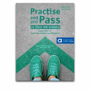 Practise and Pass B2 First for Schools Student’s Book with Audio, Answer Key PDF Download