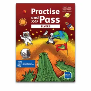 Practise and Pass Flyers Pupil’s Book (2022) with Audio, Answer Key PDF Download