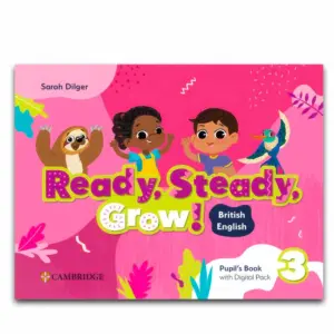Ready, Steady, Grow! 3 Pupil’s Book