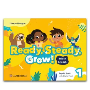 sách Ready, Steady, Grow! 1 Pupil's Book